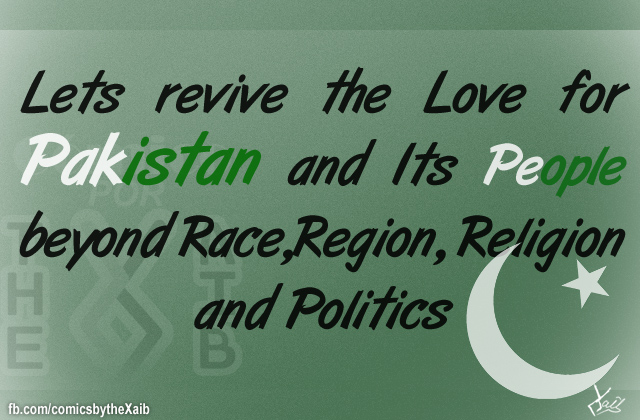 Lets Revive the Love for Pakistan and its People beyond Race,Region,Religion and Politics